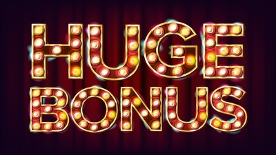 Huge Bonus